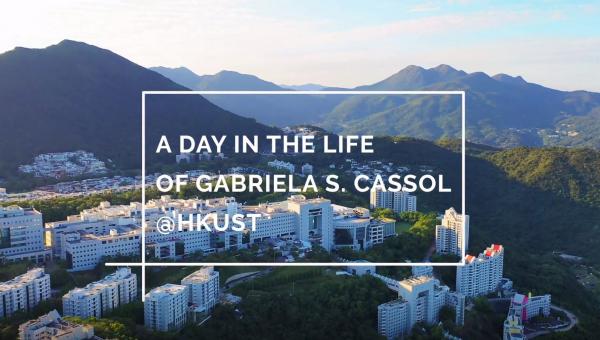 A Day in the Life of Gabriela S. CASSOL @HKUST